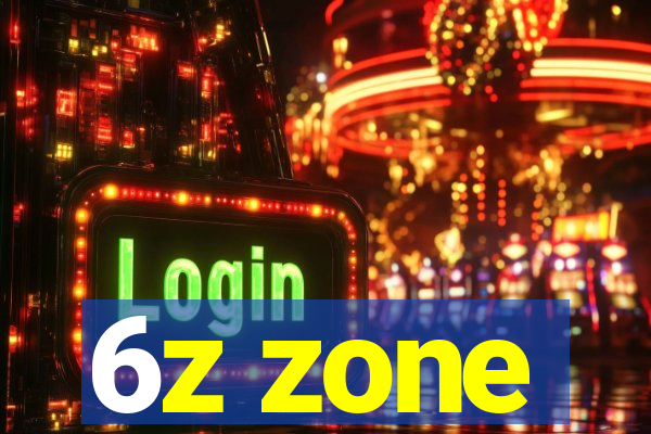 6z zone